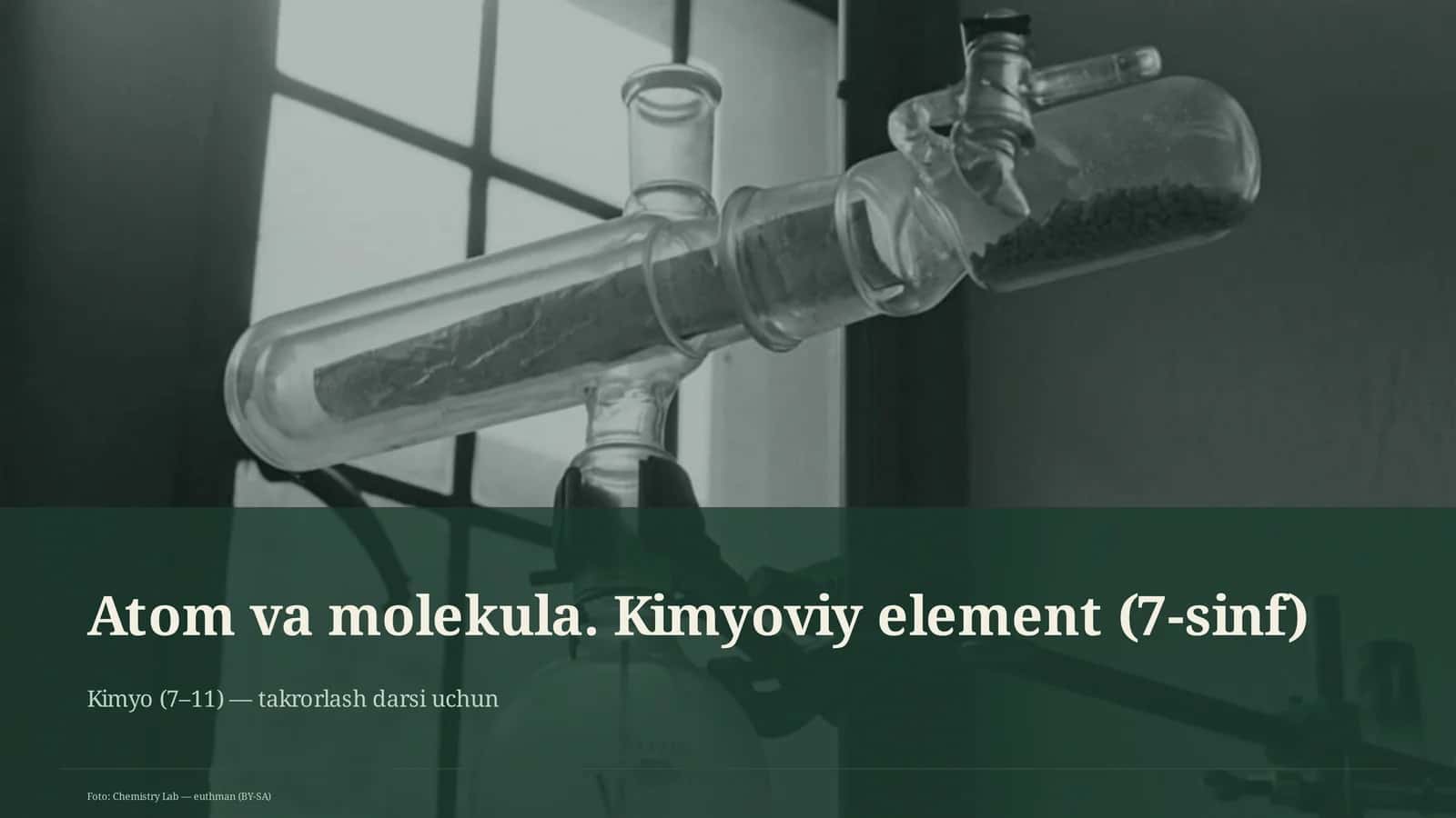 Atom va molekula. Kimyoviy element (7-sinf)