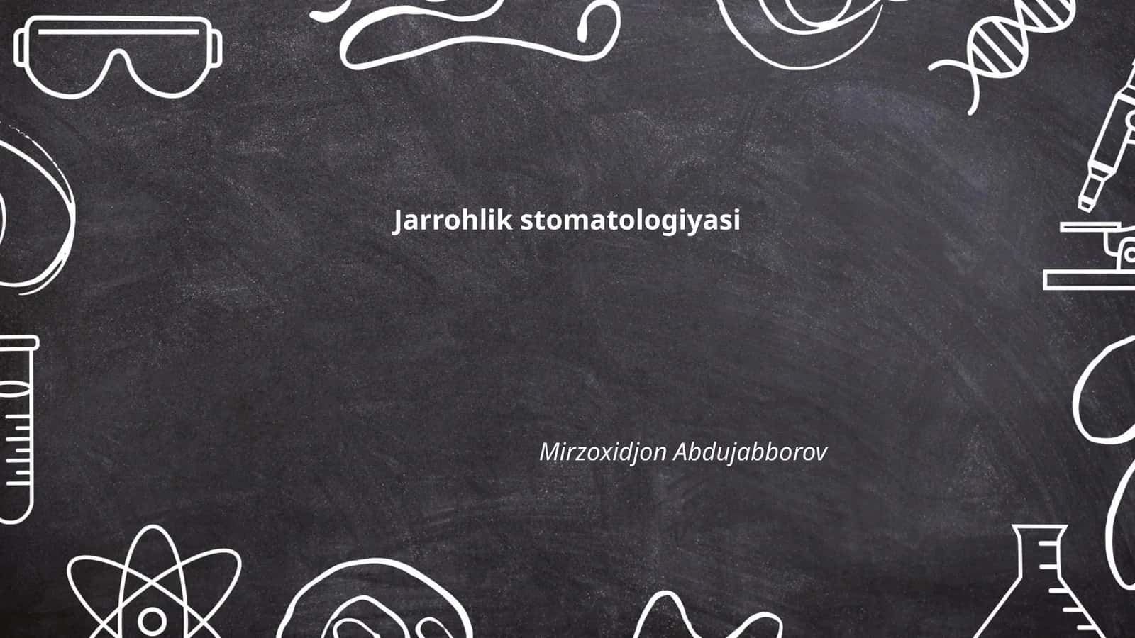 Jarrohlik stomatologiyasi