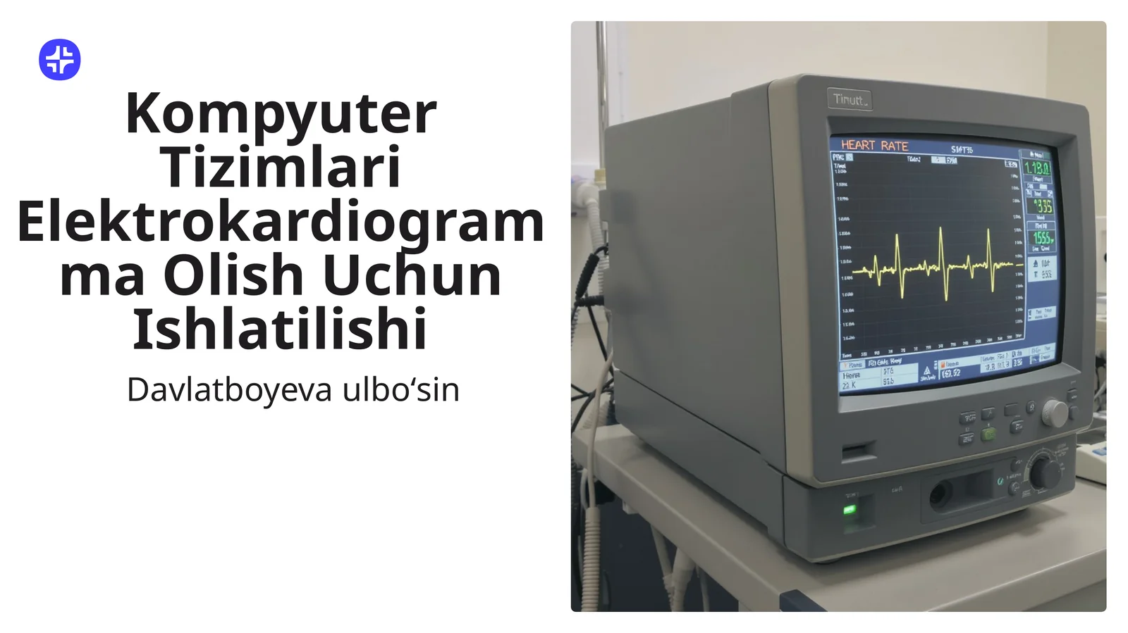 Kompyuter Tizimlari Elektrokardiogramma Olish Uchun Ishlatilishi