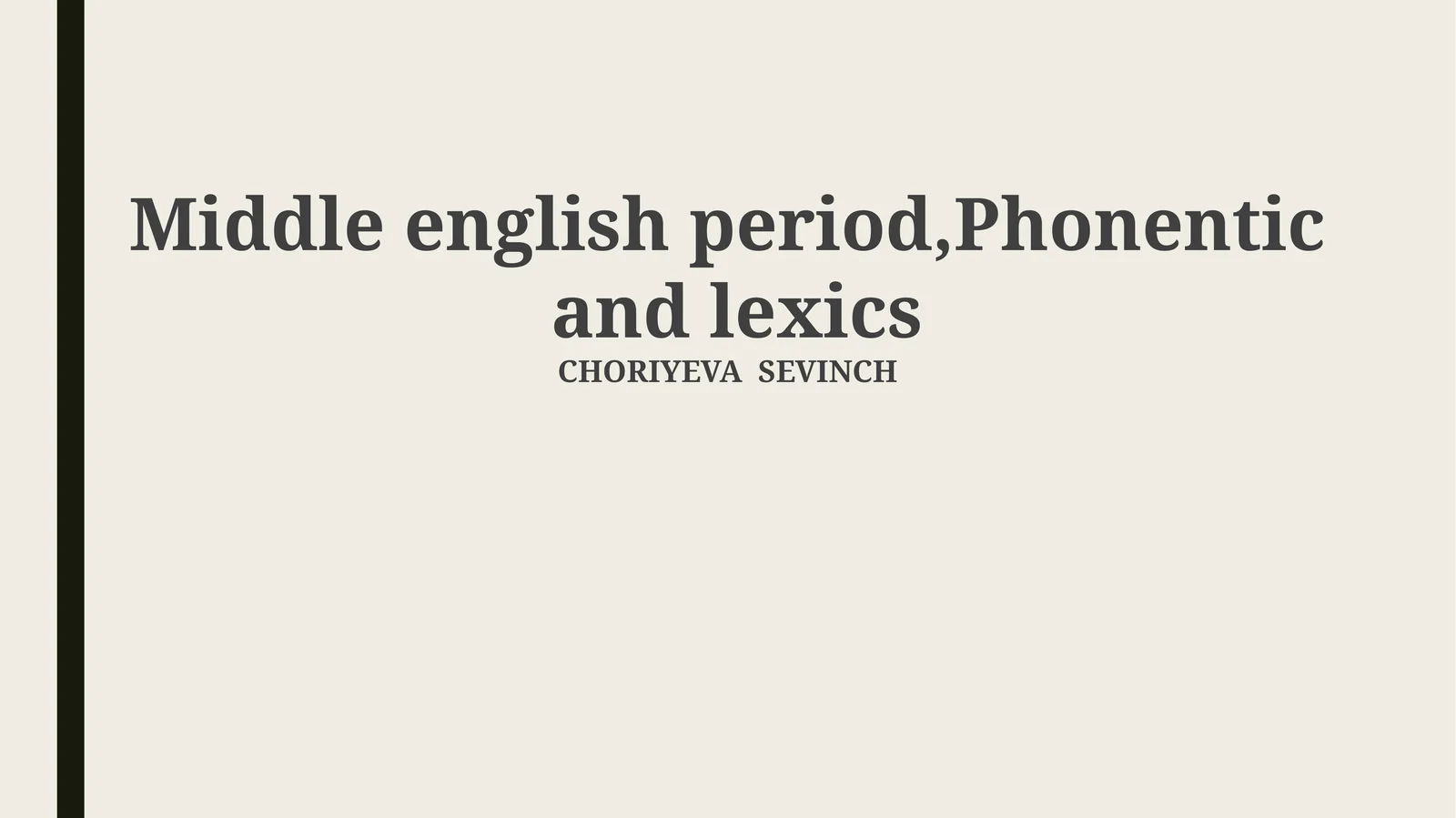 Middle english period,Phonentic and lexics