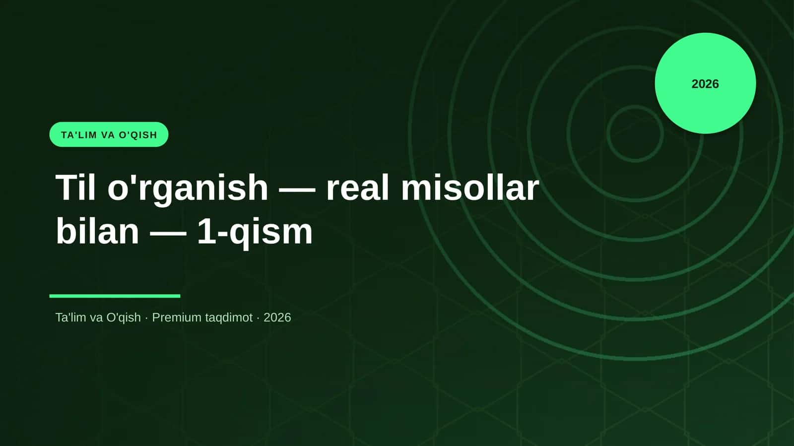 Til o'rganish — real misollar bilan — 1-qism