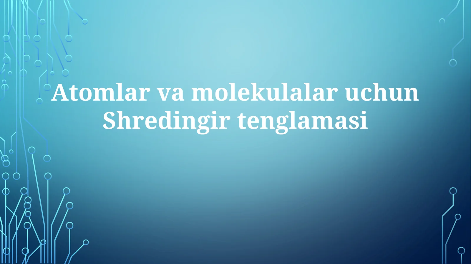 Atomlar va molekulalar uchun Shredinger tenglamasi