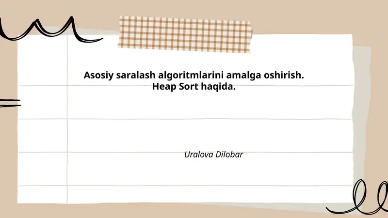 Asosiy saralash algoritmlarini amalga oshirish. Heap Sort haqida.