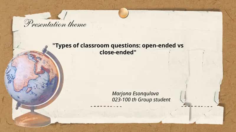 Types of classroom questions: open-ended vs close-ended