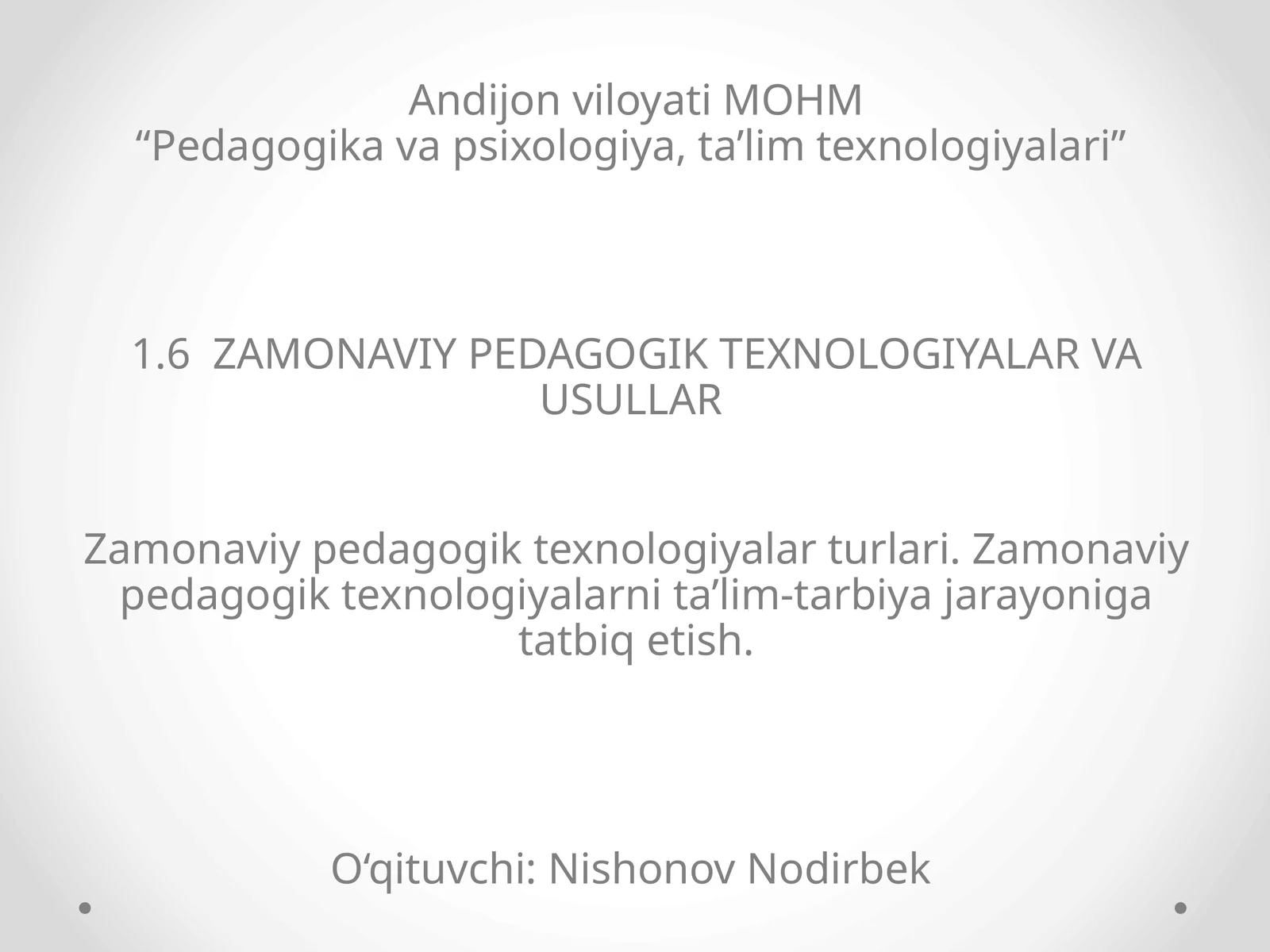 Zamonaviy Pedagogik Texnologiyalar Va Usullar
