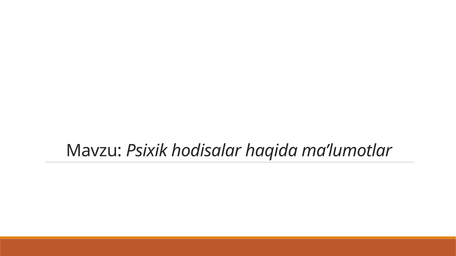 Psixik hodisalar haqida ma’lumotlar