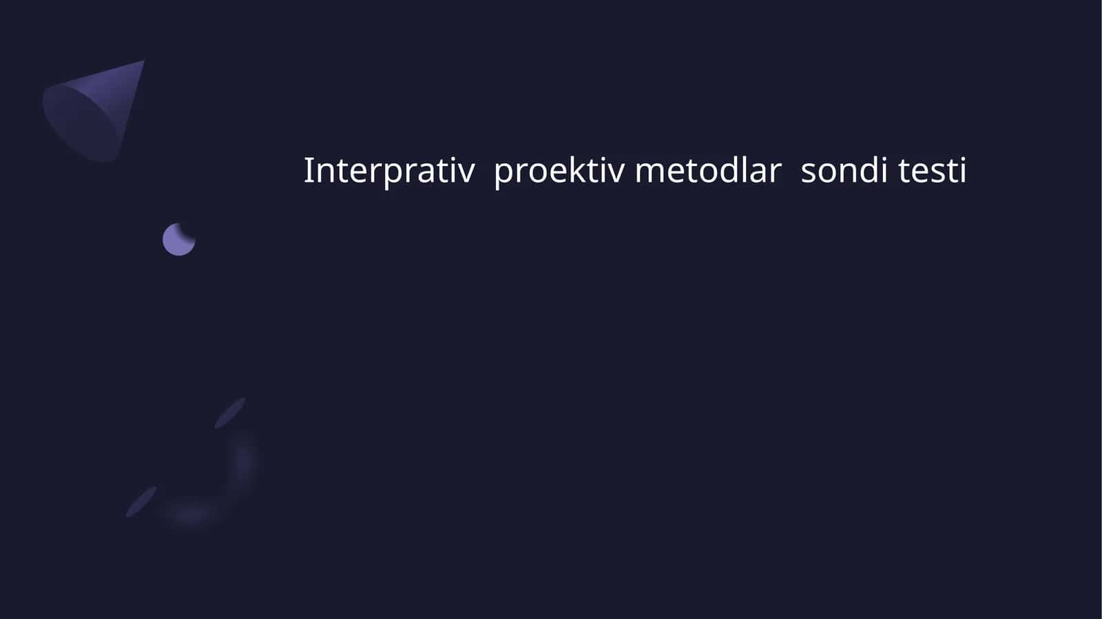 Interprativ  proektiv metodlar  sondi testi