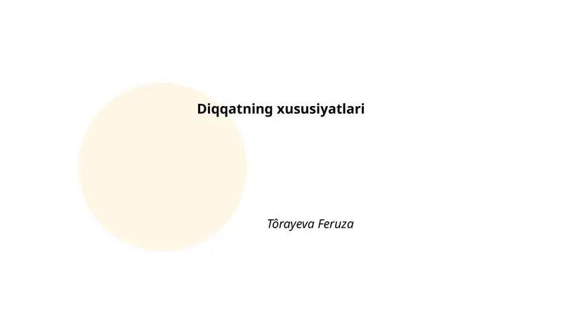 Diqqatning xususiyatlari