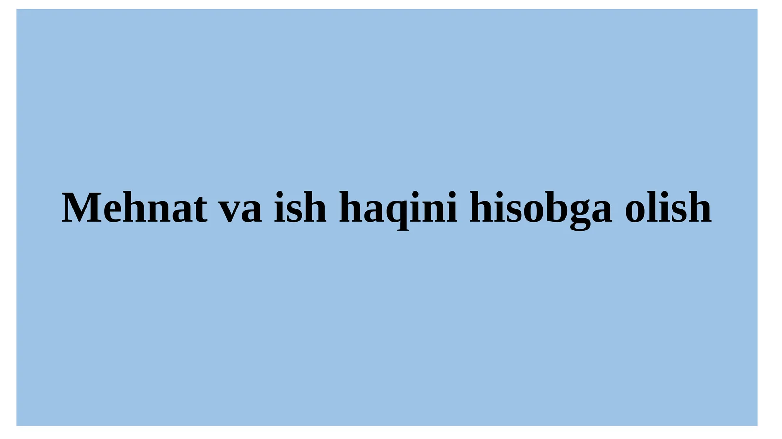 mehnat va ish haqi hisobi