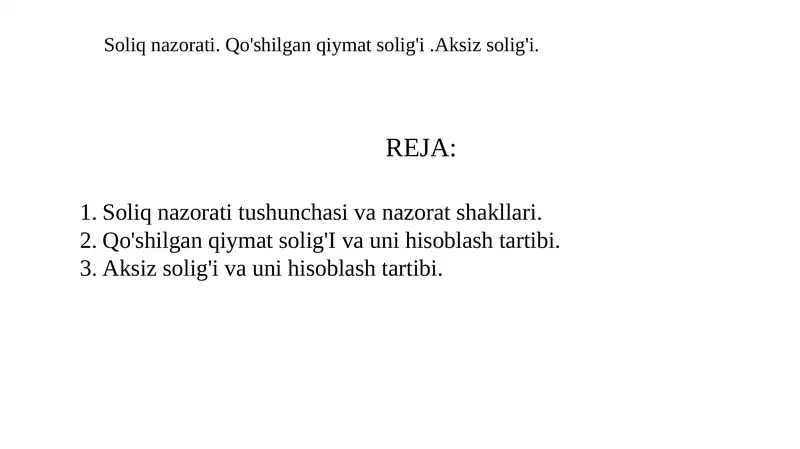 Soliq nazorati. Qo'shilgan qiymat solig'i .Aksiz solig'i.
