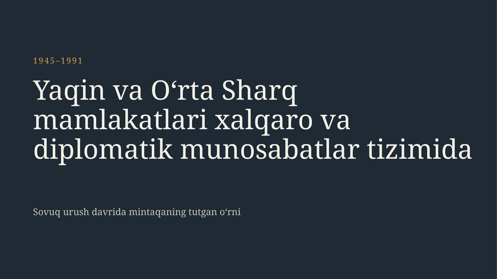 Yaqin va O‘rta Sharq diplomatiysi, 1945–1991