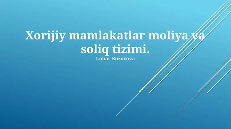 Xorijiy mamlakatlar moliya va soliq tizimi