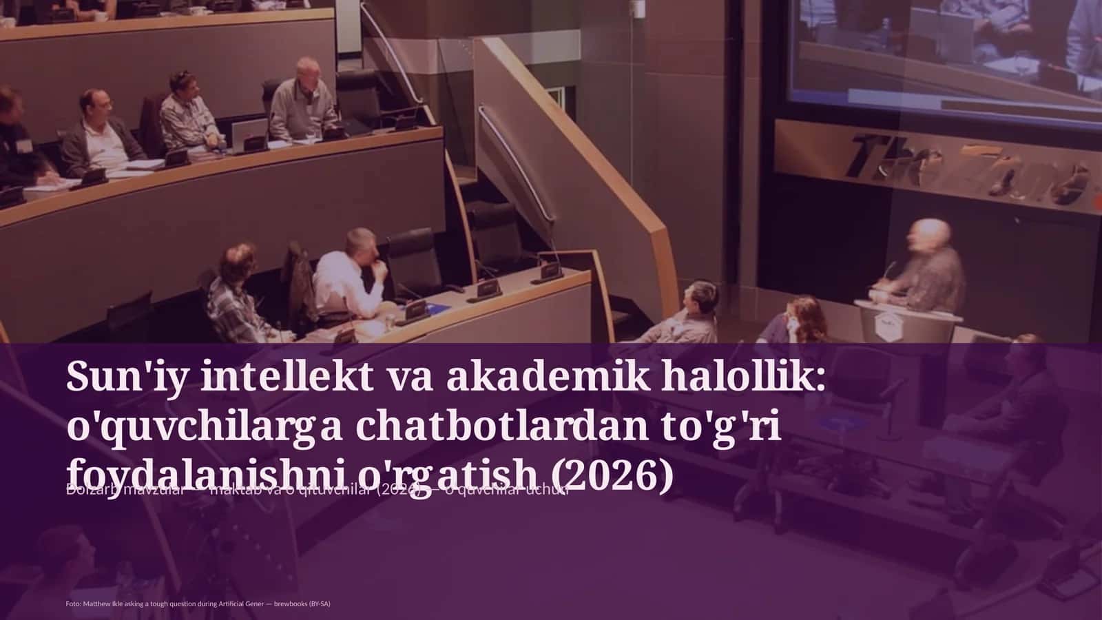 Sun'iy intellekt va akademik halollik: o'quvchilarga chatbotlardan to'g'ri foydalanishni o'rgatish