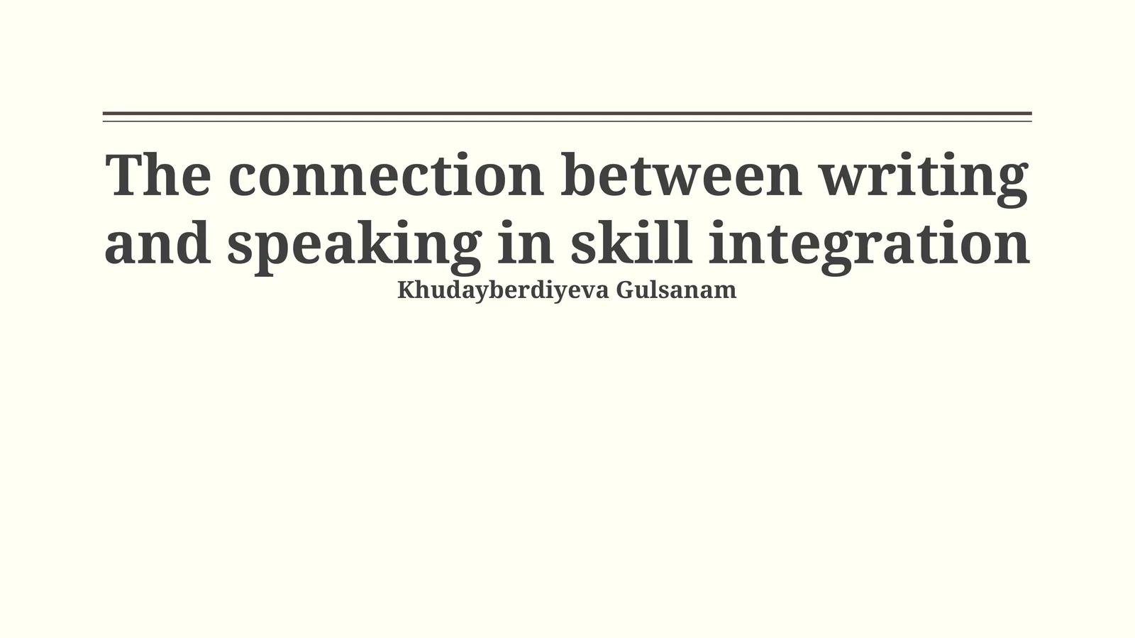 Skill Integration: Writing and Speaking