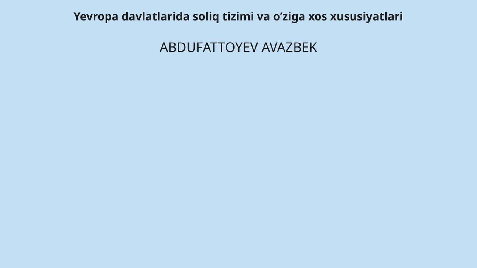 Yevropa davlatlarida soliq tizimi va o’ziga xos xususiyatlari