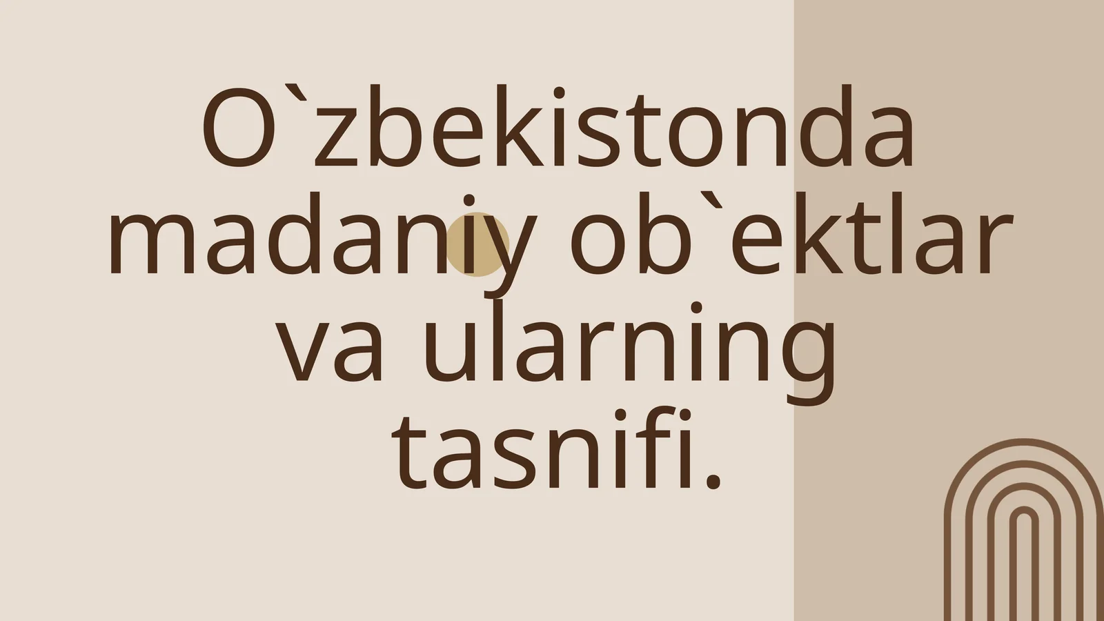 O`zbekistonda madaniy ob`ektlar va ularning tasnifi