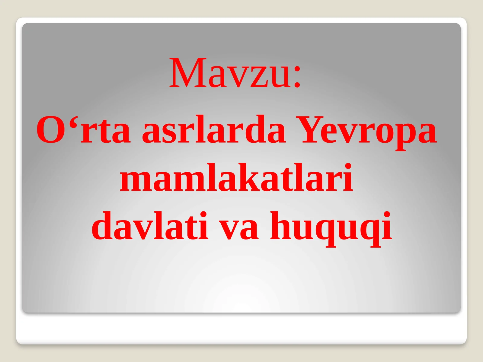 O‘rta asrlarda Yevropa mamlakatlari davlati va huquqi