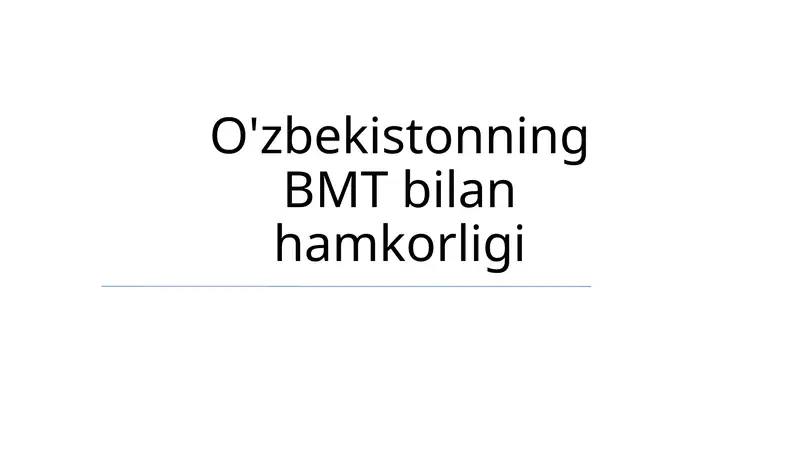 O'zbekiston va BMT Bilan Hamkorlik