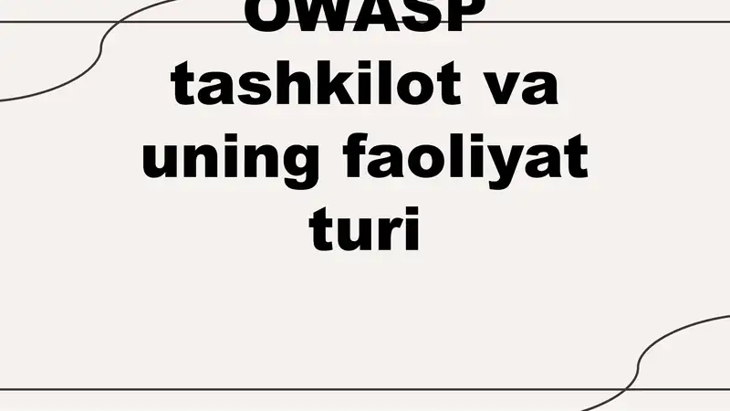 OWASP tashkilot va uning faoliyat turi