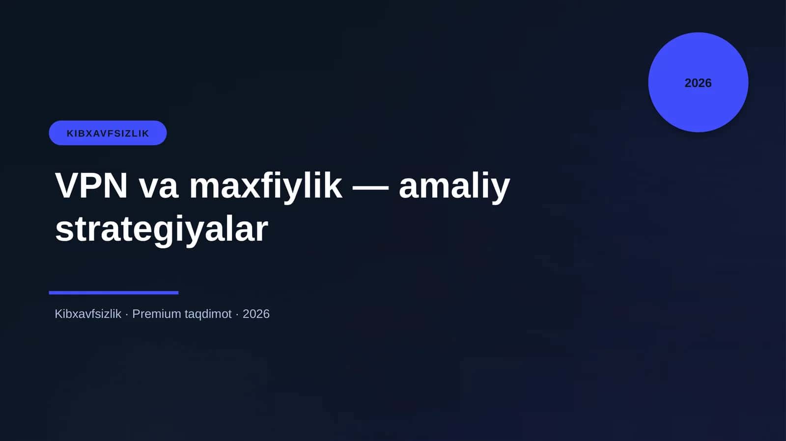 VPN va maxfiylik — amaliy strategiyalar