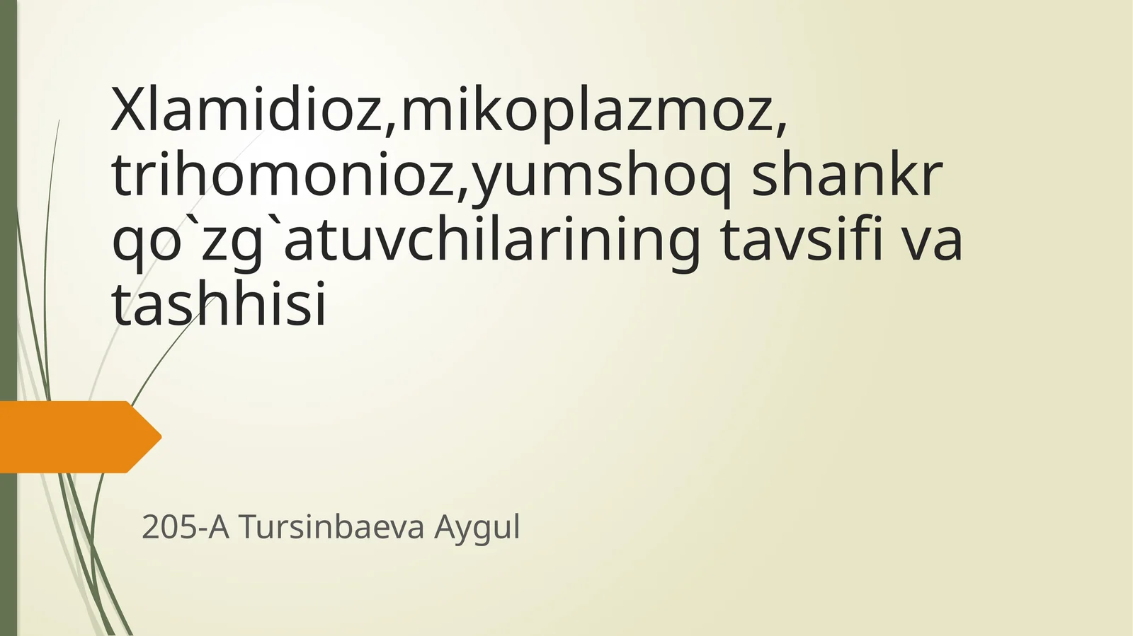 Xlamidioz,mikoplazmoz,trihomonioz,yumshoqshankrqo`zg`atuvchilariningtavsifivatashhisi