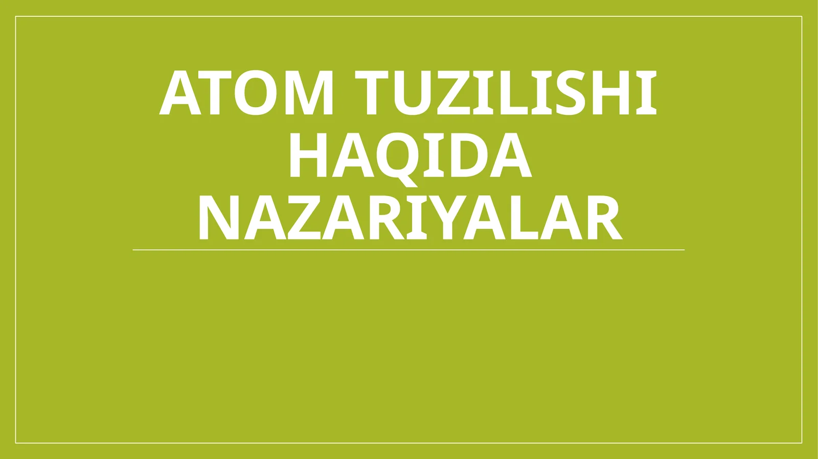 Atom tuzilishi haqida nazariyalar