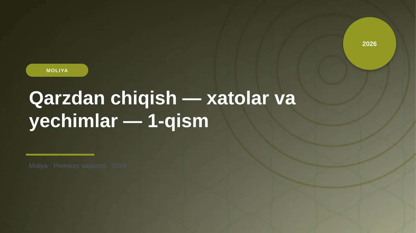 Qarzdan chiqish — xatolar va yechimlar — 1-qism