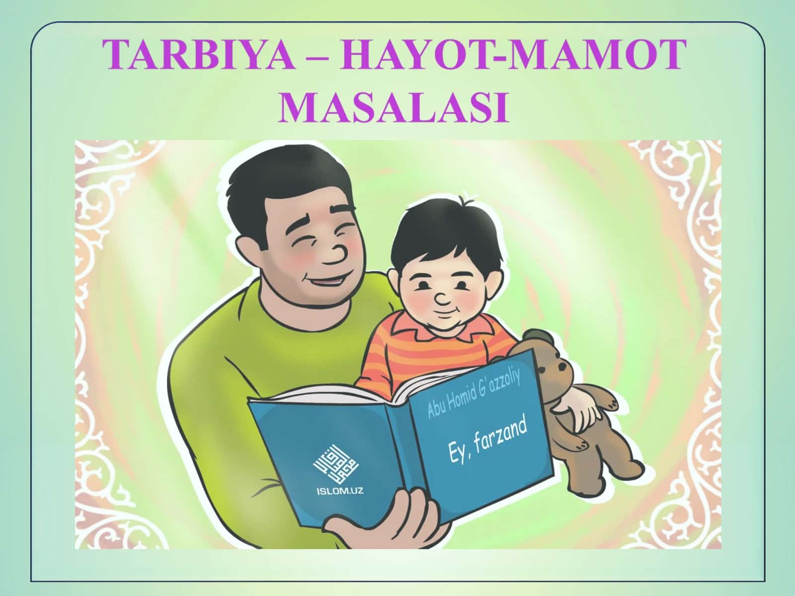 TARBIYA – HAYOT-MAMOT MASALASI
