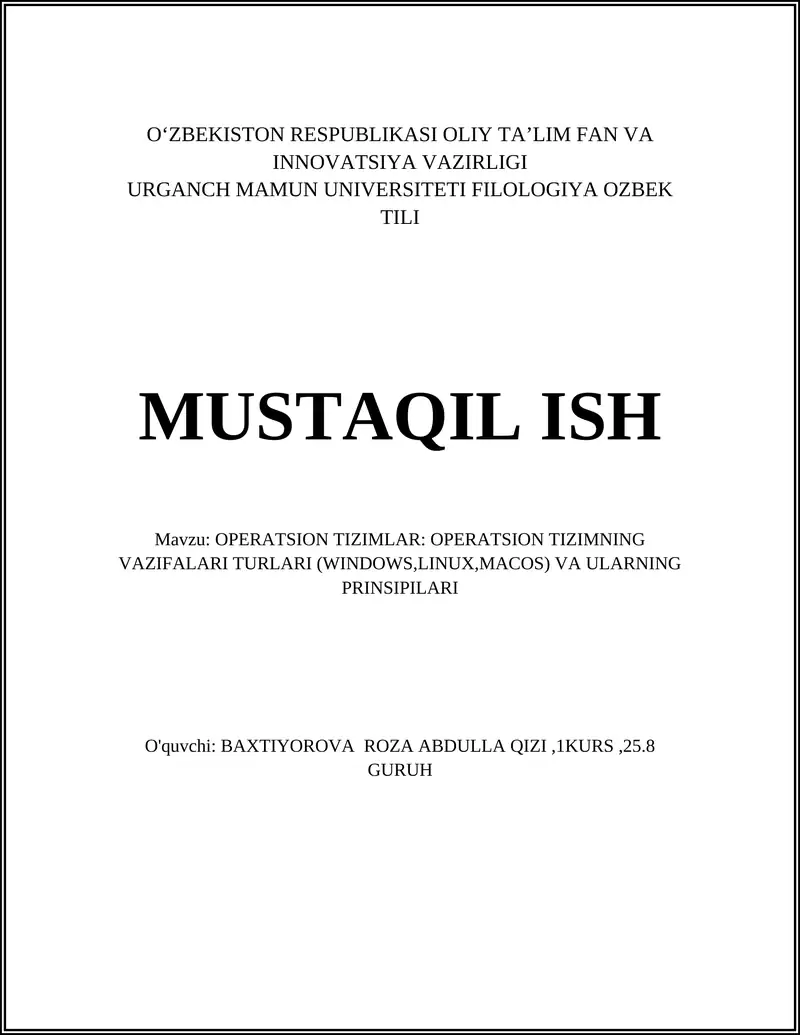 OPERATSION TIZIMLAR: OPERATSION TIZIMNING VAZIFALARI TURLARI (WINDOWS,LINUX,MACOS) VA ULARNING PRINSIPILARI