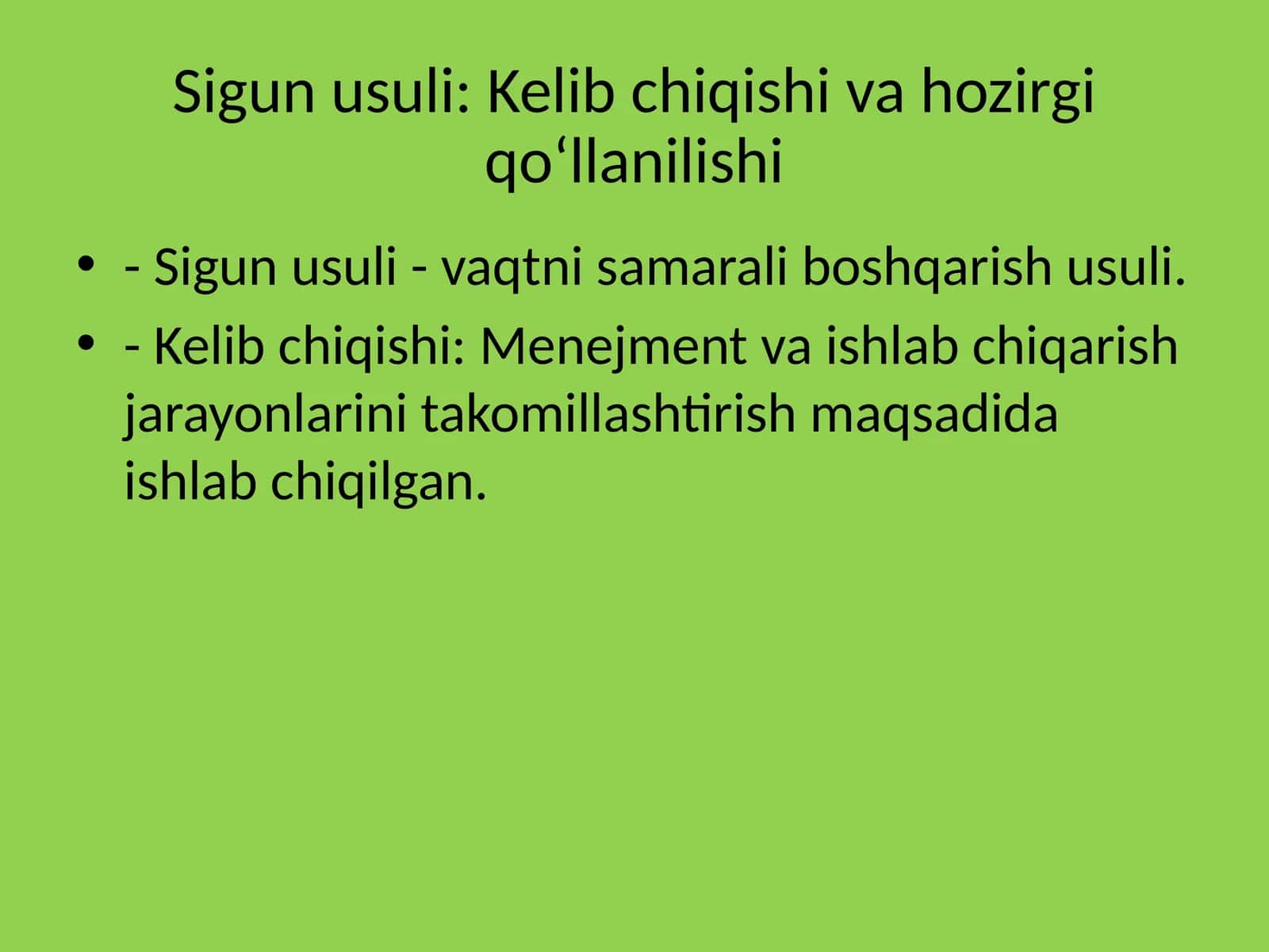 Sigun usuli: Kelib chiqishi va hozirgi qo‘llanilishi