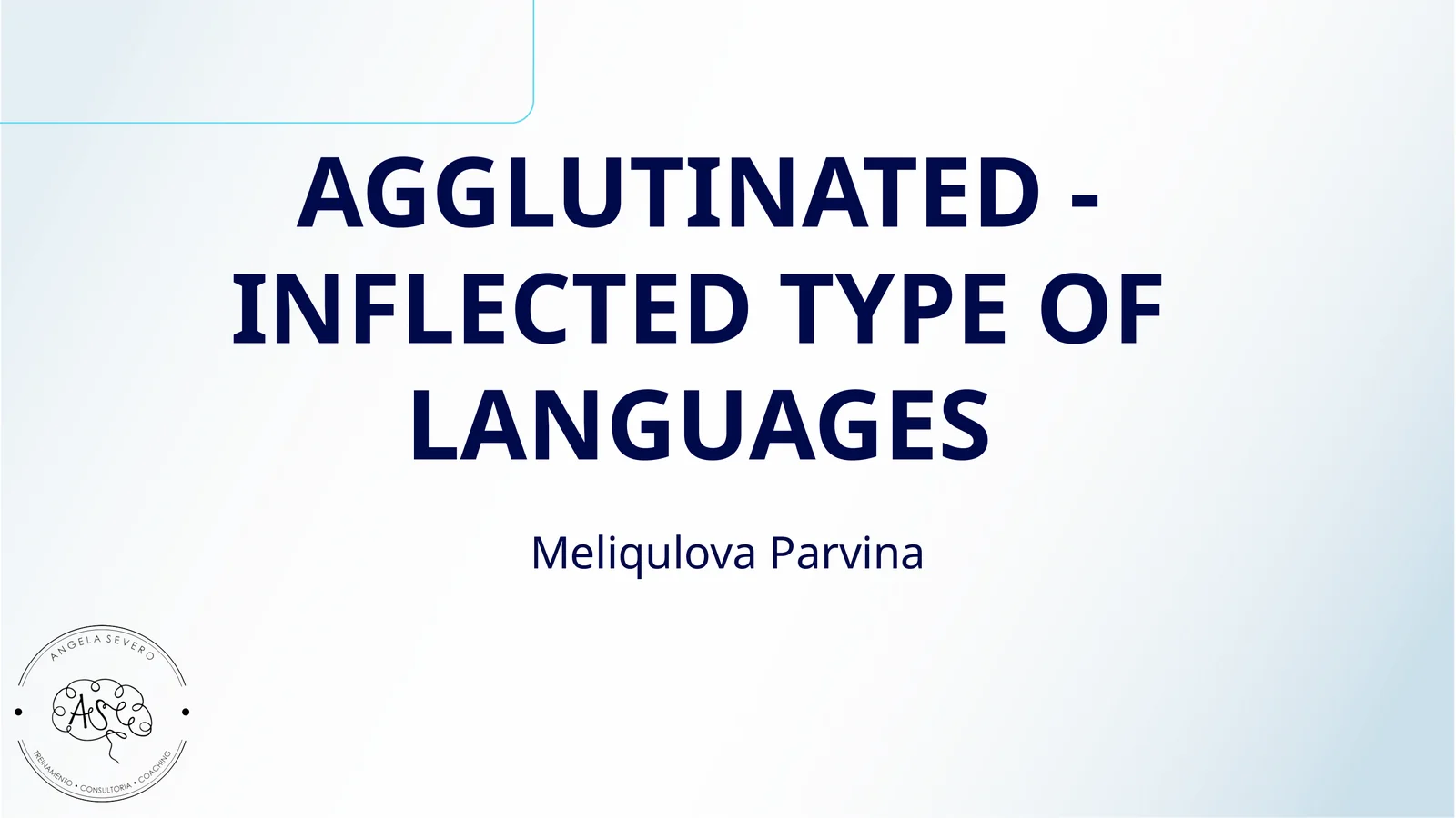 AGGLUTINATED -INFLECTED TYPE OF LANGUAGES
