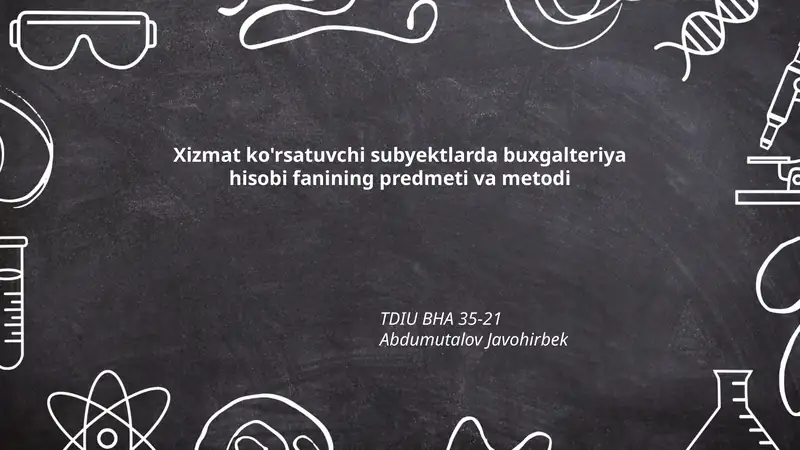 Xizmat ko'rsatuvchi subyektlarda buxgalteriya hisobi fanining predmeti va metodi