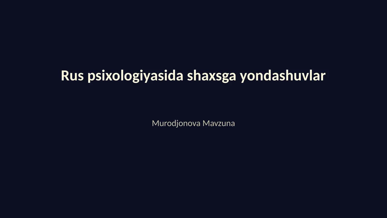 Rus psixologiyasida shaxsga yondashuvlar