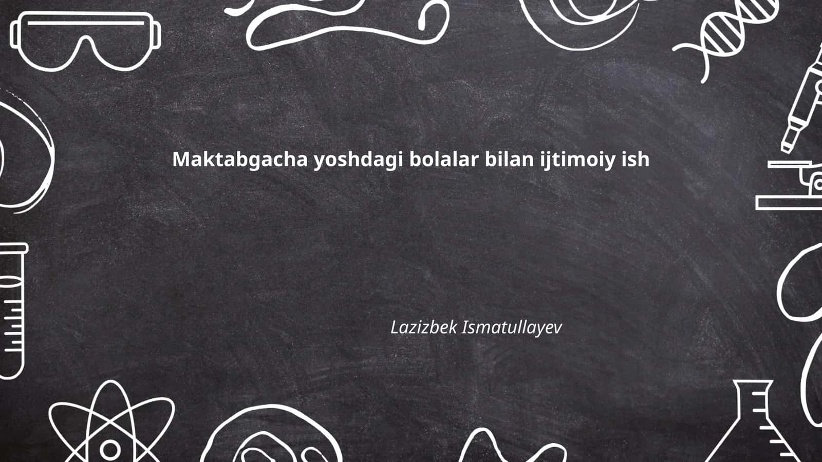 Maktabgacha yoshdagi bolalar bilan ijtimoiy ish