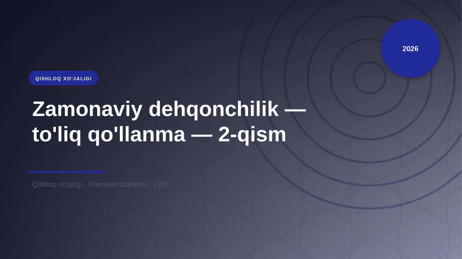 Zamonaviy dehqonchilik — to'liq qo'llanma — 2-qism