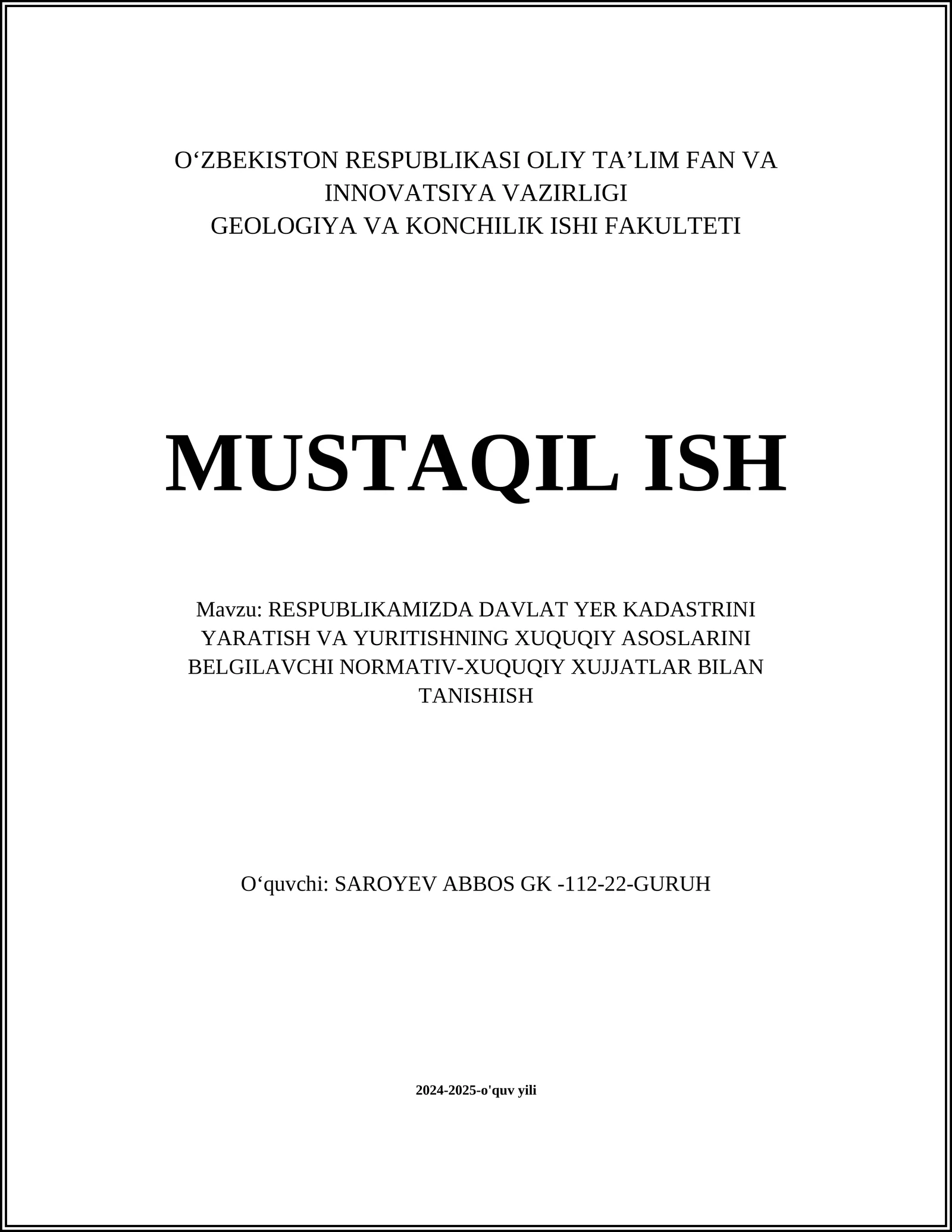 RESPUBLIKAMIZDA DAVLAT YER KADASTRINI YARATISH VA YURITISHNING XUQUQIY ASOSLARINI BELGILAVCHI NORMATIV-XUQUQIY XUJJATLAR BILAN TANISHISH