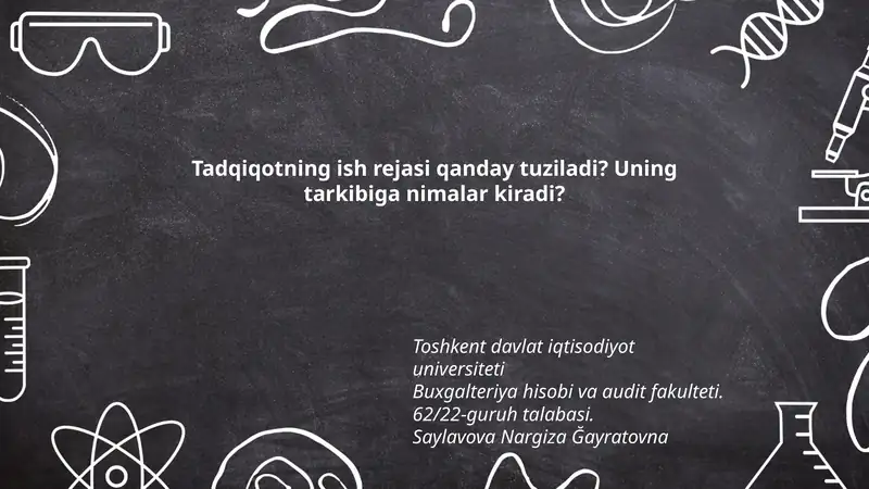 Tadqiqotning ish rejasi qanday tuziladi? Uning tarkibiga nimalar kiradi?