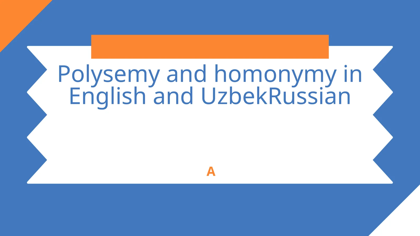 Polysemy and homonymy in English and UzbekRussian