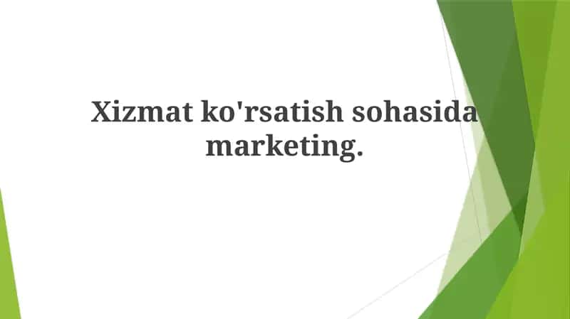 Xizmat ko'rsatish sohasida marketing