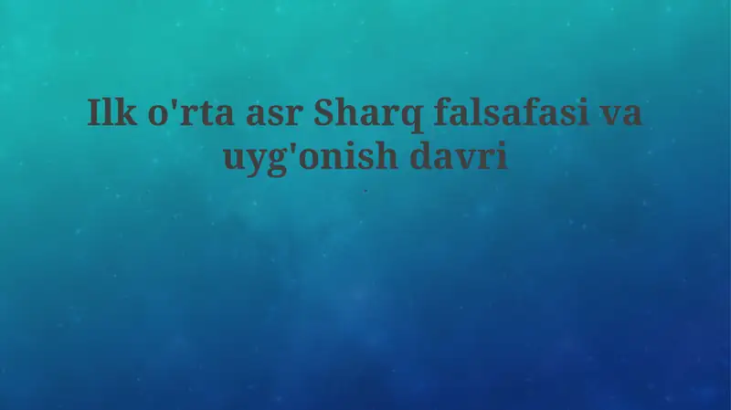 Ilk o'rta asr Sharq falsafasi va uyg'onish davri