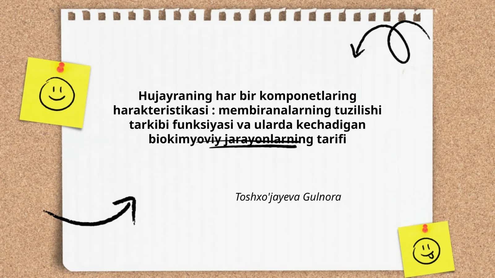 Hujayraning har bir komponetlaring harakteristikasi: membiranalarning tuzilishi tarkibi funksiyasi va ularda kechadigan biokimyoviy jarayonlarning tarifi