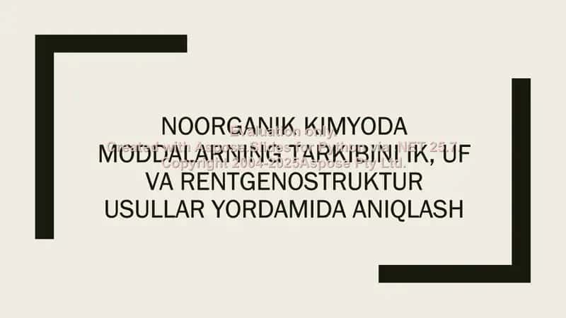 Noorganik kimyoda moddalarning tarkibini IK, UF va rentgenostruktur usullar yordamida aniqlash