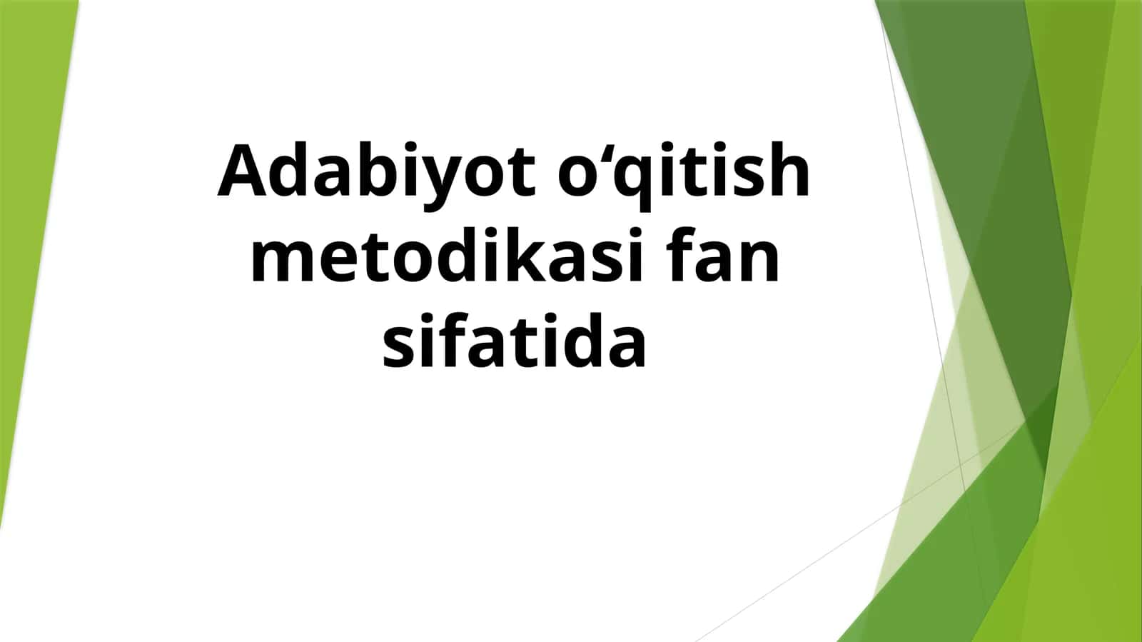 Adabiyot o‘qitish metodikasi fan sifatida