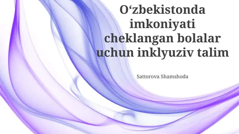 Oʻzbekistonda imkoniyati cheklangan bolalar uchun inklyuziv talim
