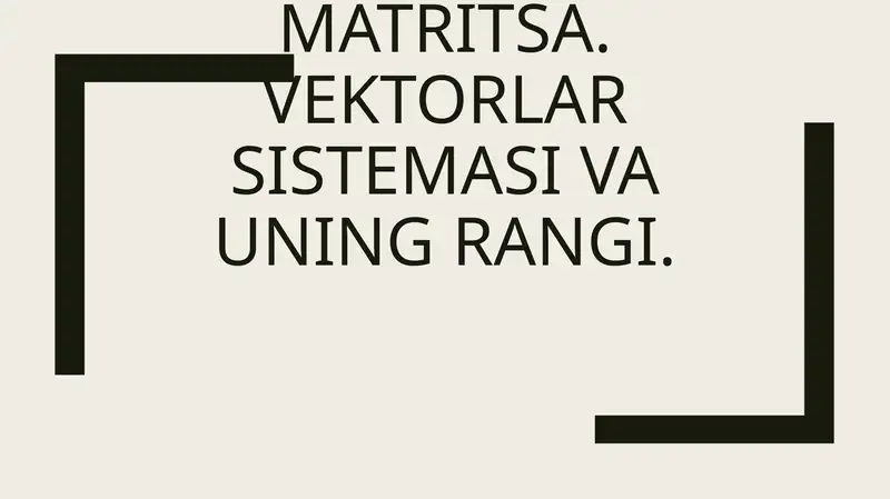 Matritsalar va ular ustida amallar