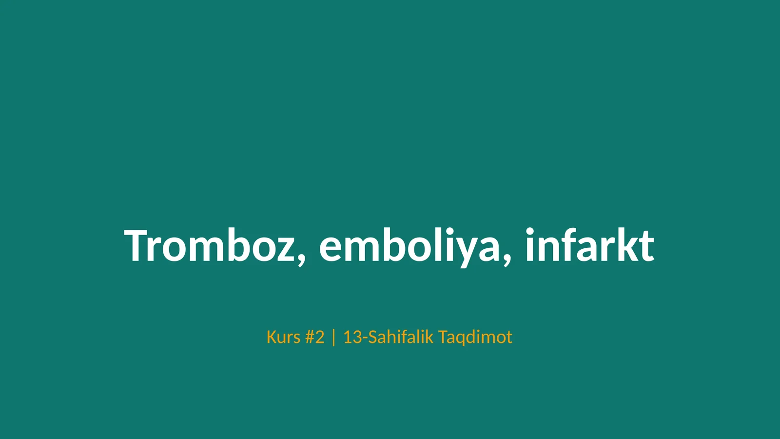 Tromboz, emboliya, infarkt