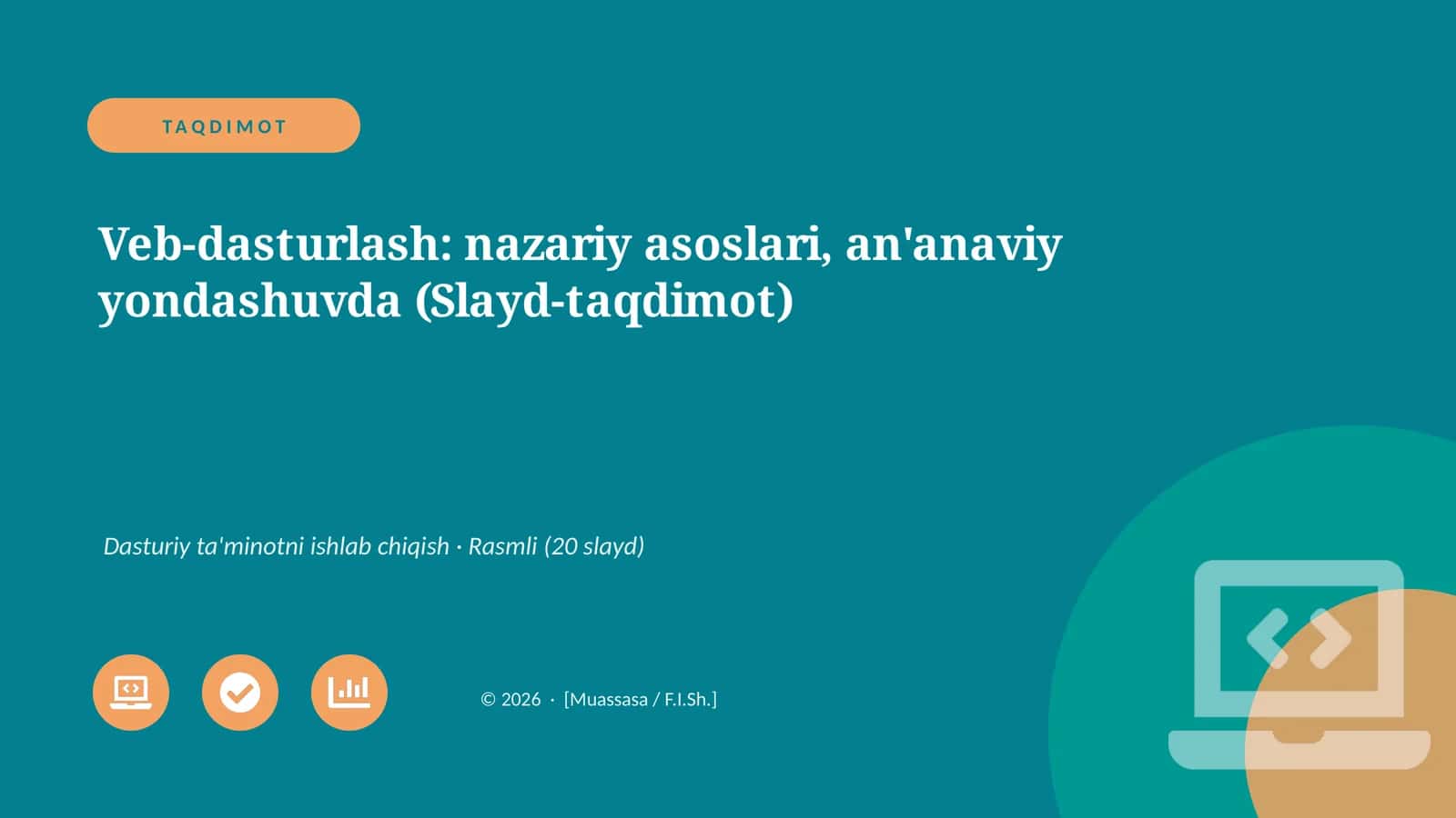 Veb-dasturlash: nazariy asoslari, an'anaviy yondashuvda (Slayd-taqdimot)