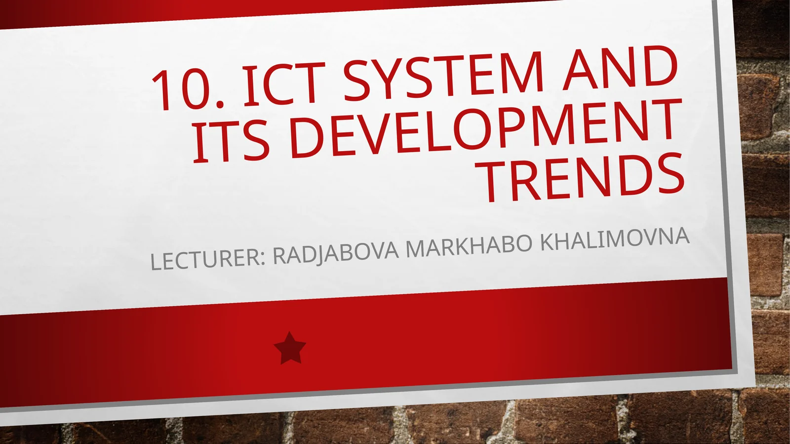 ICT SYSTEM AND ITS DEVELOPMENT TRENDS