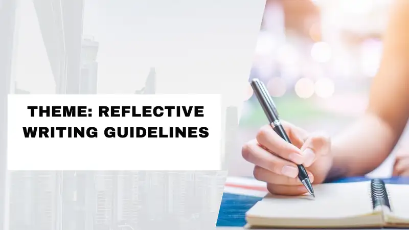 REFLECTIVE WRITING GUIDELINES