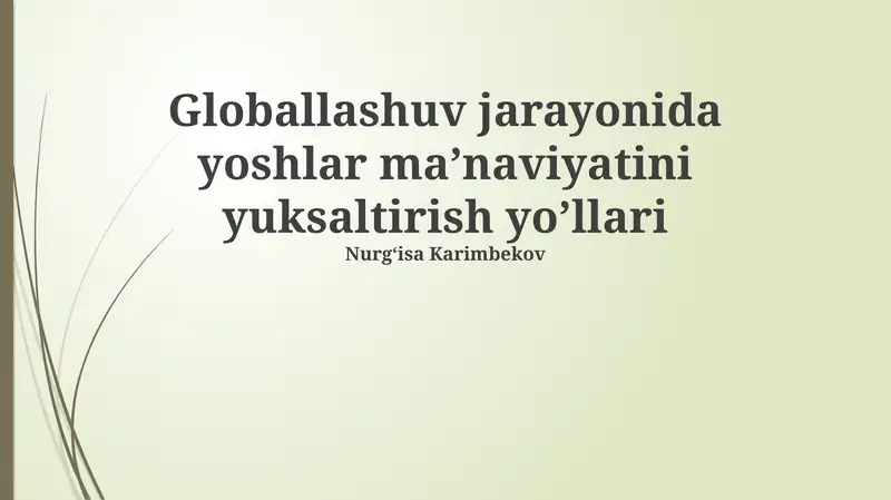 Globalizatsiya Sharoitida Yoshlarning Ma'naviyatini Mustahkamlash Yo'llari